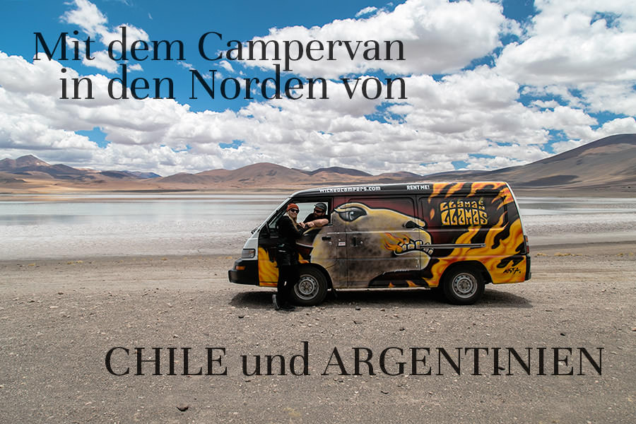 Mit dem Campervan in den Norden von Chile und Argentinien | Chile Reisebericht | Chile Bilder von Rolling Adventure